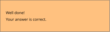 Well done! Your answer is correct.