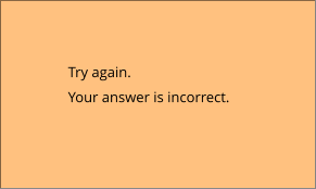 Try again.  Your answer is incorrect.