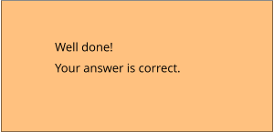 Well done! Your answer is correct.
