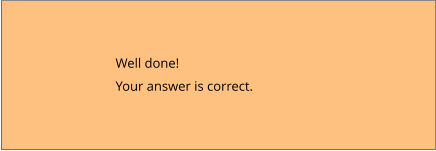 Well done! Your answer is correct.