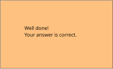 Well done! Your answer is correct.