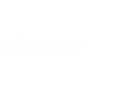 Glossary
