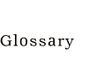 Glossary