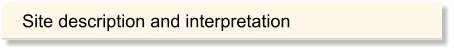 Site description and interpretation